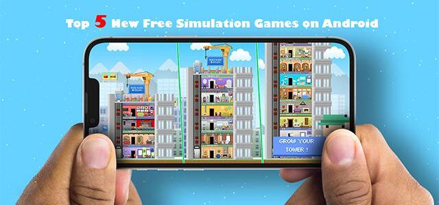 Top 5 New Free Simulation Games on Android